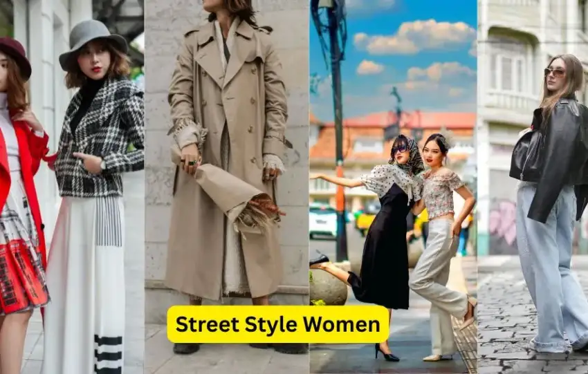 Street Style Women: 10 Stunning Fashion Tips